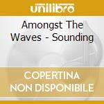 Amongst The Waves - Sounding cd