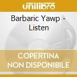 Barbaric Yawp - Listen cd