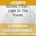 Scones (The) - Light In The Forest cd