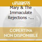 Mary & The Immaculate Rejections - Mary & The Immaculate Rejections Ep cd