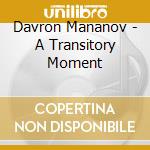 Davron Mananov - A Transitory Moment cd