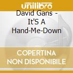 David Gans - It'S A Hand-Me-Down cd