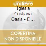 Iglesia Cristiana Oasis - El Misterio De Tu Amor cd