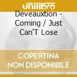 Deveauxtion - Coming / Just Can'T Lose cd