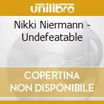 Nikki Niermann - Undefeatable cd