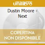 Dustin Moore - Next cd