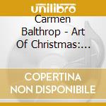 Carmen Balthrop - Art Of Christmas: The Original cd