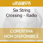 Six String Crossing - Radio cd
