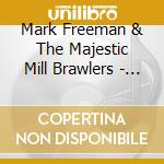 Mark Freeman & The Majestic Mill Brawlers - Hermit cd musicale di Mark Freeman & The Majestic Mill Brawlers