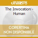 The Invocation - Human cd