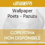 Wallpaper Poets - Pazuzu cd
