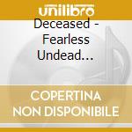 Deceased - Fearless Undead Machines 2015 cd