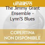 The Jimmy Grant Ensemble - Lynn'S Blues cd