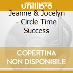 Jeanne & Jocelyn - Circle Time Success cd