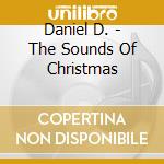 Daniel D. - The Sounds Of Christmas cd