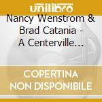 Nancy Wenstrom & Brad Catania - A Centerville Christmas cd