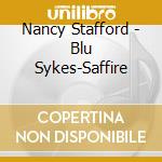 Nancy Stafford - Blu Sykes-Saffire cd