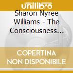 Sharon Nyree Williams - The Consciousness Of Love cd