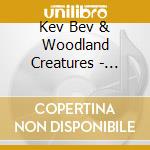 Kev Bev & Woodland Creatures - Domesticated cd