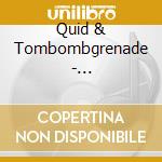 Quid & Tombombgrenade - Scatterbrainstorm cd