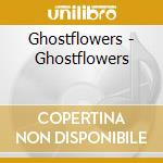 Ghostflowers - Ghostflowers cd