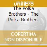 The Polka Brothers - The Polka Brothers cd