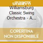 Williamsburg Classic Swing Orchestra - A Big Band Christmas cd