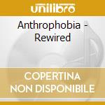Anthrophobia - Rewired cd