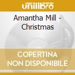 Amantha Mill - Christmas cd musicale di Amantha Mill