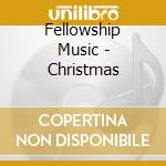 Fellowship Music - Christmas cd