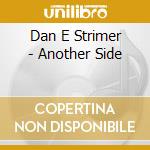 Dan E Strimer - Another Side cd