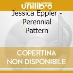 Jessica Eppler - Perennial Pattern cd