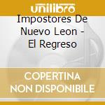 Impostores De Nuevo Leon - El Regreso cd