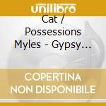 Cat / Possessions Myles - Gypsy Soul cd