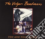Vulgar Boatmen (The) - You And Your Sister (25Th Anniversary Remastered)