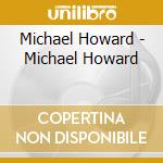 Michael Howard - Michael Howard cd