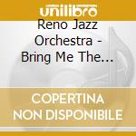 Reno Jazz Orchestra - Bring Me The Funk Of James Brown cd