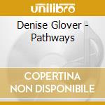 Denise Glover - Pathways cd