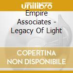 Empire Associates - Legacy Of Light cd