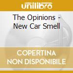 The Opinions - New Car Smell cd