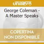 George Coleman - A Master Speaks cd