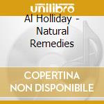 Al Holliday - Natural Remedies cd