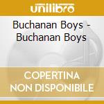 Buchanan Boys - Buchanan Boys cd
