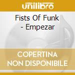 Fists Of Funk - Empezar cd