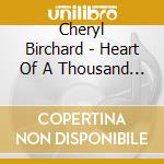 Cheryl Birchard - Heart Of A Thousand Chants 1 cd
