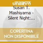 Susan T. Mashiyama - Silent Night: Celtic Harp And Song cd