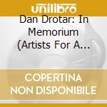 Dan Drotar: In Memorium (Artists For A Cure) / Var cd