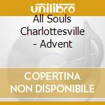 All Souls Charlottesville - Advent cd