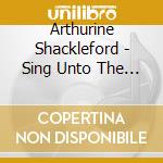 Arthurine Shackleford - Sing Unto The Lord cd