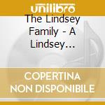 The Lindsey Family - A Lindsey Christmas cd musicale di The Lindsey Family